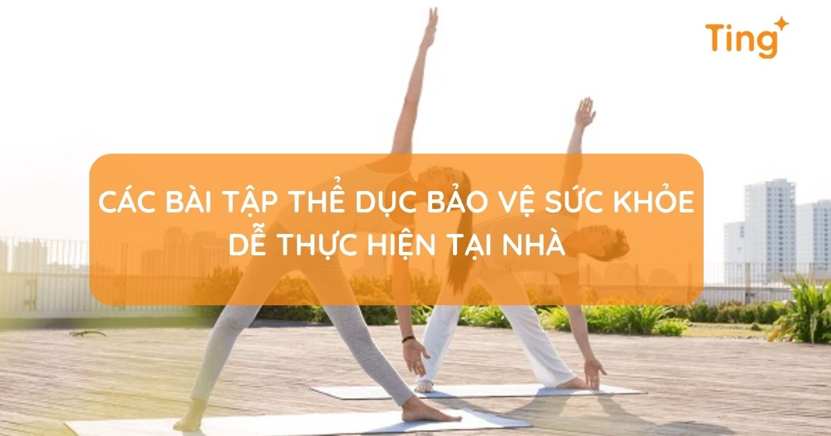 Bài tập thể dục bảo vệ sức khỏe cho mọi lứa tuổi