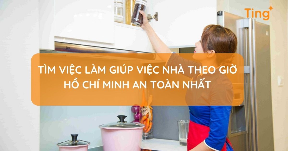 Tìm việc làm giúp việc nhà theo giờ tại Hồ Chí Minh